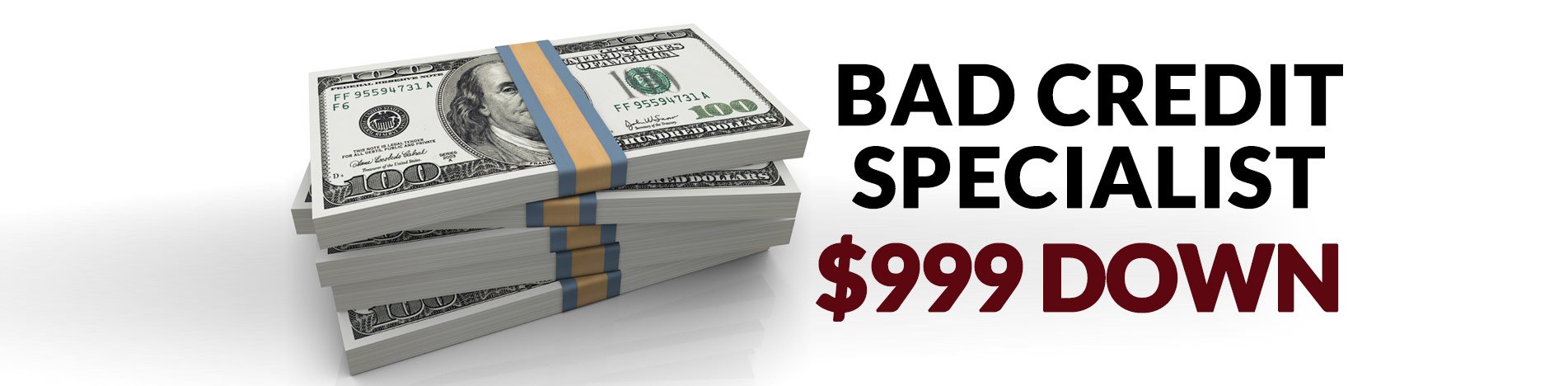 Bad Credit Specialist $999 Down